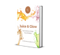 Juice & Glow: Your Fresh Start to Energy, Detox & Radiance — One Sip at a Time