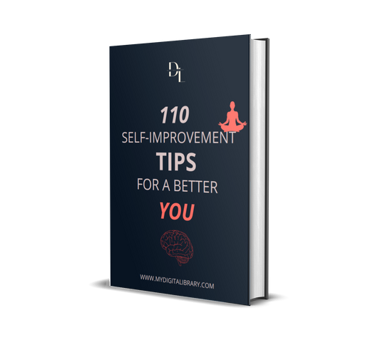 110 Self-Improvement Secrets: Transform Your Health, Mindset, Money & Relationships One Tip at a Time