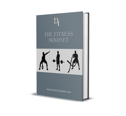 The Fitness Mindset: Build Mental Strength to Unlock a Stronger, Healthier Body